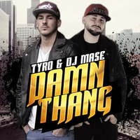 TyRo &amp; DJ Mase - Damn Thang by TyRo Music Group