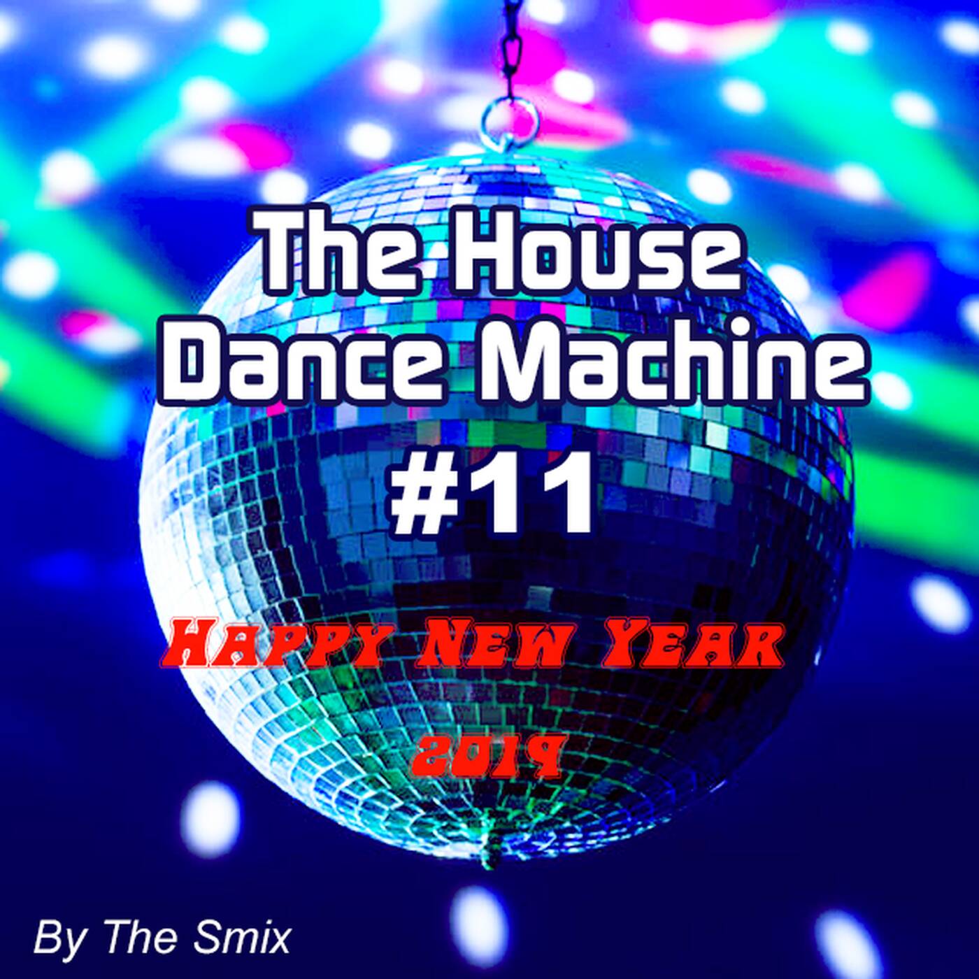 The House Dance Machine #11
