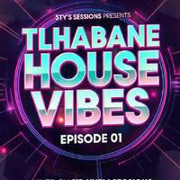 Tlhabane house vibes Episode 01 by 5ty's Sessions