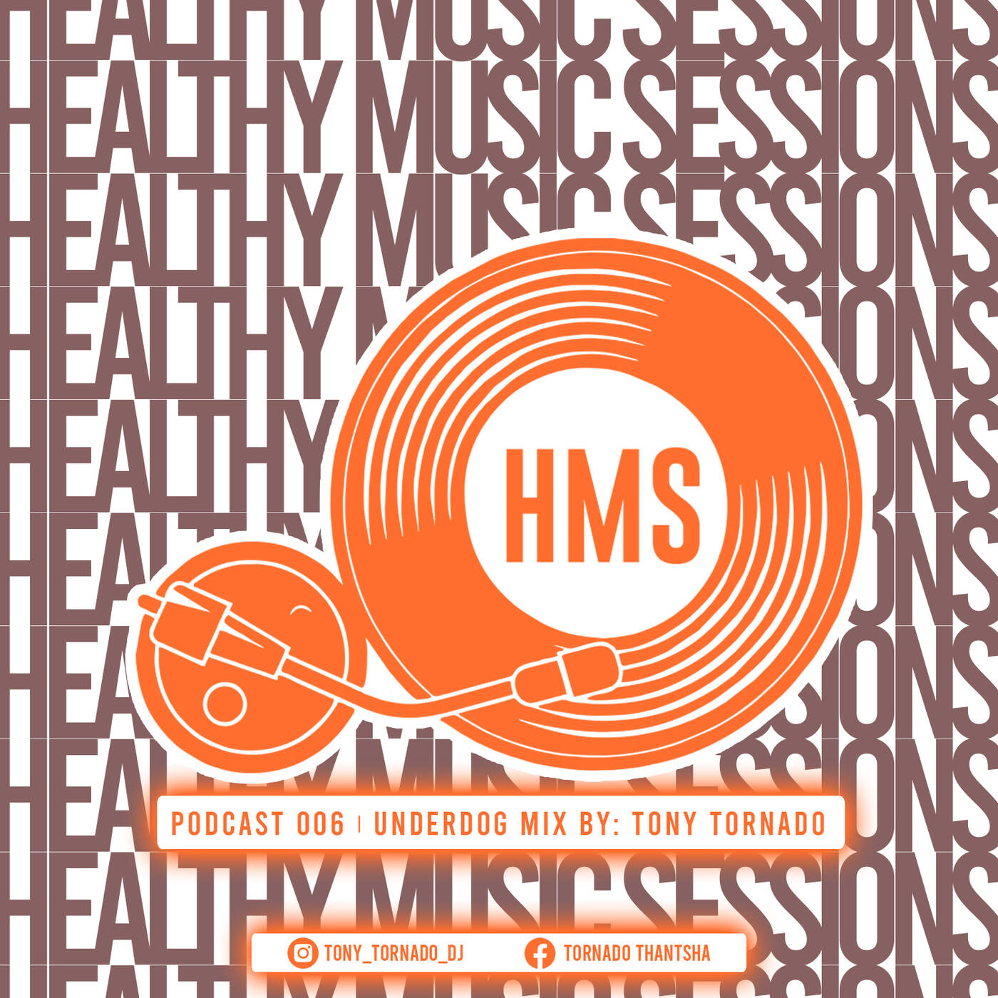 Healthy Music Sessions Podcast 006(Underdog Mix)by Tony Tornado episode artwork