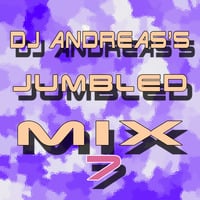 Jumbled Mix 7 by DJ Andreas by DJ Andreas