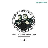 HouseOf012 Mix001 Part 2 by Mystic Deep by Houseof012