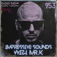 Mr.K Impressive Sounds Radio Nova Vol.953 (12.05.2026) by Mr.K