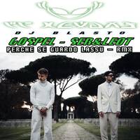 GOSPEL - PERCHE SE GUARDO LASSU EDIT - DJBLASTO by DjBlasto