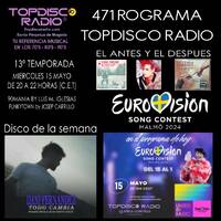 471 Programa Topdisco Radio - Eurovision del 15 al 1 - Funkytown - 90Mania - 15.05.24 by Topdisco Radio