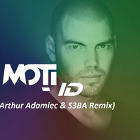 MOTi - ID (Arthur Adamiec & S3BA Remix) by Arthur-Adamiec