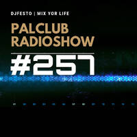 DJFESTO - PALCLUB #257 - Part1 by djfesto (palstation)