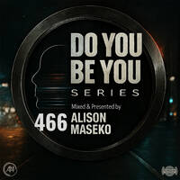 #Do you_ #Be You Part 466_by Ma-Ali by Alison Maseko