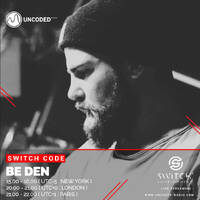 SWITCH CODE #EP222 - Be Den by Switch Code by Switch Entertainment