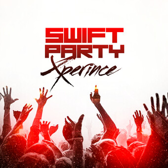 Swift Party Xperience