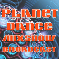 Planet Dance Mixshow Broadcast 411 by Planet Dance Mixshow Broadcast