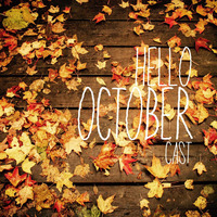 Hello October - Cast #03 by Dx