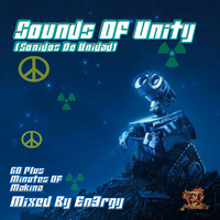 Sonidos de unidad (Sounds Of Unity) - En3rgy (2004) by En3rgy aka Mr. Blood