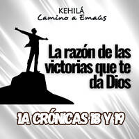 1a Crónicas 18 y 19 | La razón de las victorias que te da Dios. by Kehila Camino a Emaus