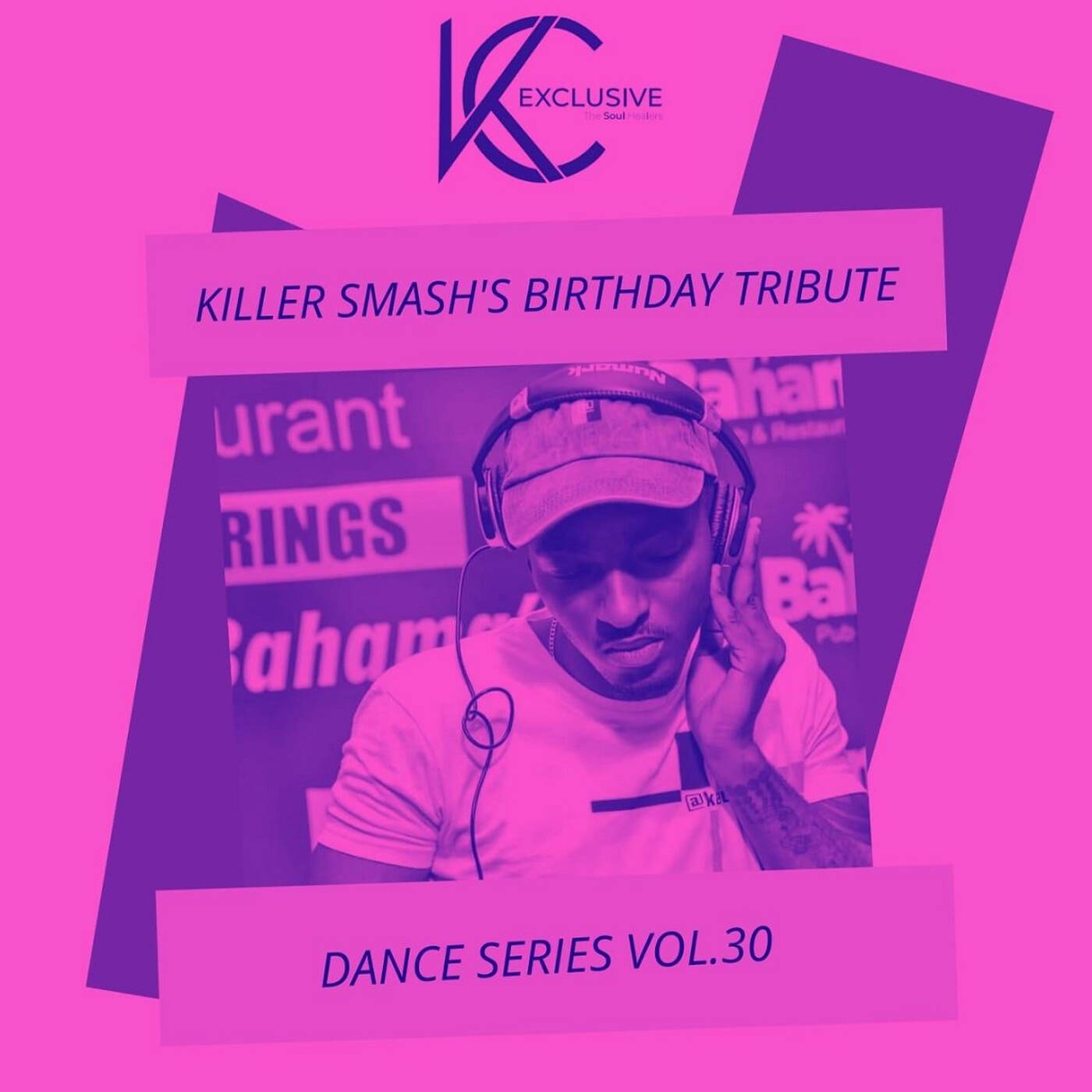Dance Series Vol 30 - BiRtHdAy TrIbUtE tO KiLLeR sMaSh  (Mixed By KC Exclusive) episode artwork