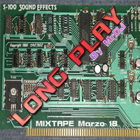 Long Play MIXTAPE Marzo 2018 by MrDJ