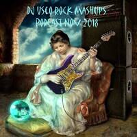 DJ Useo - Rock Mashups Podcast Nov 2018 by DJ Konrad Useo