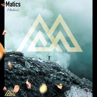 I Believe (Uplifting Vocal Trance) by Matics