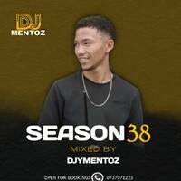SEASON 38 MIXED BY DJYMENTOZ by DJYMENTOZ