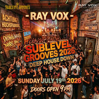 Sublevel Grooves #09 + 26. July 2026 (Radio Mix Show) by Ray Vox
