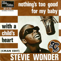 Stevie Wonder - Nothing's Too Good For My Baby (CMAN Edit)** Free Download by DJ CMAN