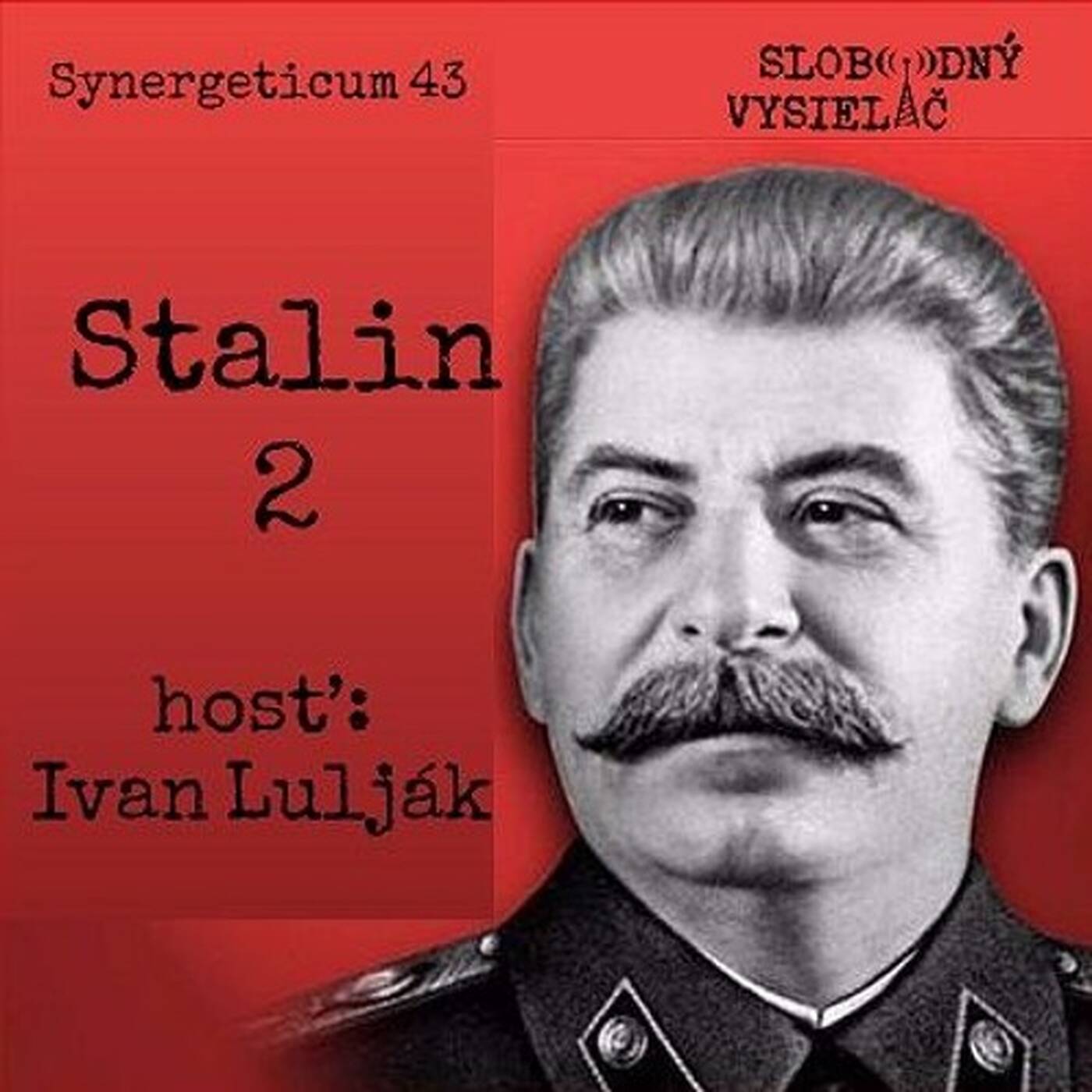 Synergeticum 43 - 2017-05-16 Stalin - Veľká vlastenecká vojna a po Stalinovi episode artwork