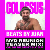 Beats By Juan - Colossus NYD Reunion Teaser Mix by twothousandsDJarchives