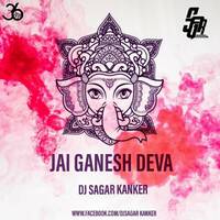 Jai Ganesh Deva (Remix) - Dj Sagar Kanker by 36djs