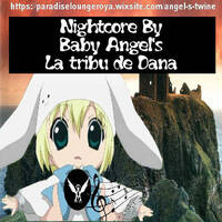 la tribu de dana remix (Nightcore remix by angel's Twine) by DJ Angel's Twine (L'ange céleste de l'electro)