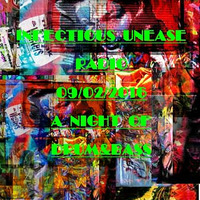 INFECTIOUS UNEASE RADIO BROADCAST 09_02_2016 by INFECTIOUS  UNEASE RADIO DJ   & SUBTERRANEAN ZONE RADIO