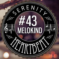Serenity Heartbeat Podcast #43 Melokind by Serenity Heartbeat