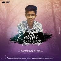 KATTHI MELA KATTHI DANCE MIX DJ NG (MRW) by Mangalore Remix World