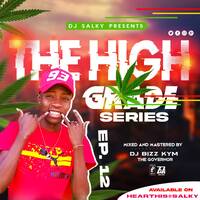 HIGH GRADE SERIES EP 12 HITS ON HIT VDJ BIZZ KYM HOSTED BY DJ SALKY by DJ SALKY