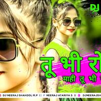Tu Bhi Royega Mahi 💞 New Electro Love Remix❣YouTube Famous Song Dj Mix 💞 Dj Neeraj Shahdol by D.J. KING OF SHAHDOL