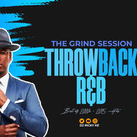 GRIND SESSION #1 (2000 - 2015 R&amp;B JAMS) by Ricky The Dj