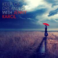Jenny Karol - Keep Of Dreaming [Chill 02.08.2021] by Jenny Karol ॐ