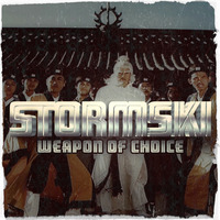 Stormski - Weapon Of Choice by Stormski
