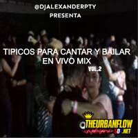 TIPICOS PARA CANTAR Y BAILAR EN VIVO MIX VOL.2 BY @DJALEXANDERPTY.mp3 by @theurbanflow507