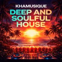 Khamusique -Deep and Soulful House by Khamusique