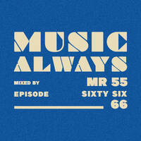 E66 Music Always x Mr 55 by Music Always