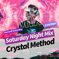 Crystal Method Mix | VorteX Radio by Le son du Vortex | Radio