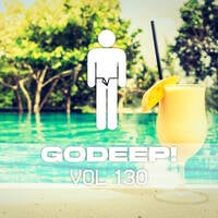 GODEEP! VOL 130 by GODEEPBERLIN