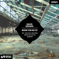 David Granha - Work to Me (Integral Bread Remix) [UNIVACK records] by Integral Bread