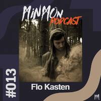 MinMon Podcast #13 by Flo Kasten by MinMon Kollektiv