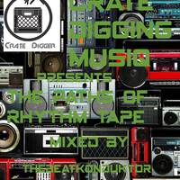 CRATEDIGGINMUSIQ®-THE PATHS OF RHYTHM TAPE(MIXED BY THEBEATKONDUKTOR®) by CRATE DIGGING MUSIQ RADIO