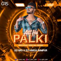 Aati Hai Palki (Jabalpuriya Stayle ) Rmx DJ GRS JBP by DJ GRS JBP