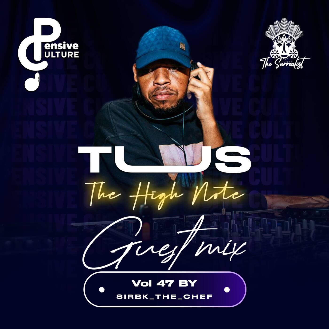 SirBK_The_Chef - T.U.S_The_High_Note - 47 - Pensive Culture Podcast episode artwork