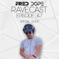Fred Dope RaveCast - Episode #147 - SPECIAL GUEST: Stacevoli by Fred Dope