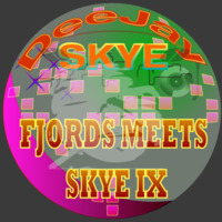 The Fjords Meets Skye 9-[mixtape] by DeeJaySkye