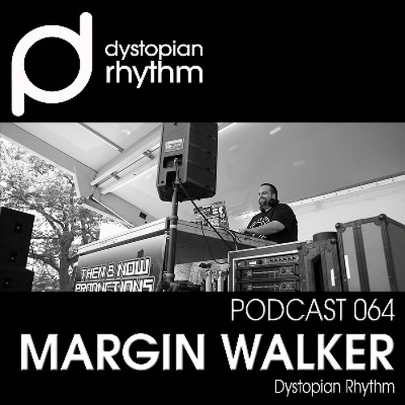 Dystopian Rhythm Podcast 064 - Margin Walker episode artwork
